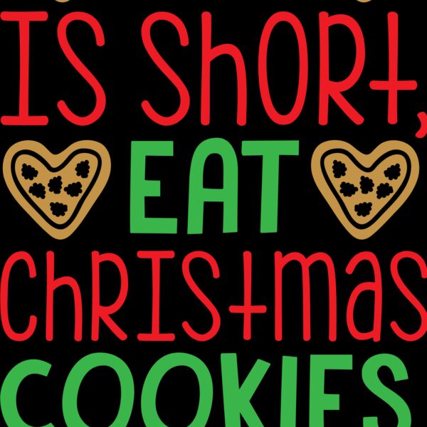 Life is Short Eat Cookies (0556) Thumbnail