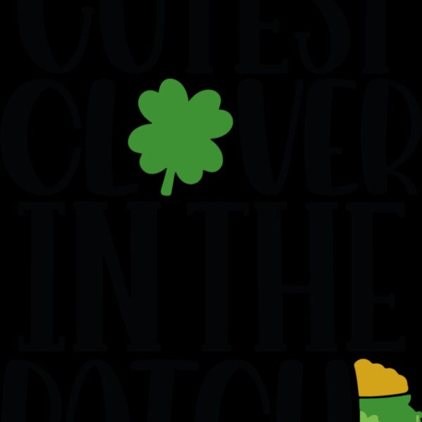 Cutest Clover In The Patch Thumbnail