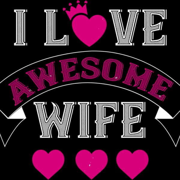 I Love Awesome Wife Thumbnail