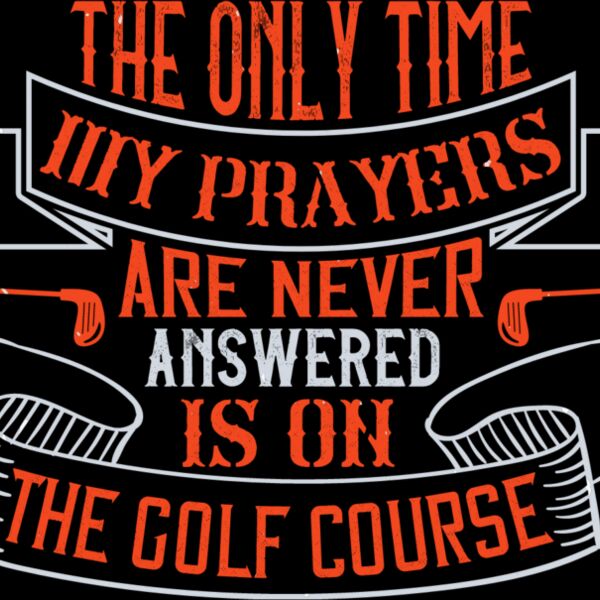 Prayers Answered Golf Quote Thumbnail