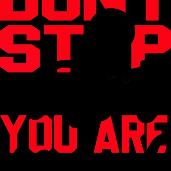 Don t Stop until You are proud Thumbnail