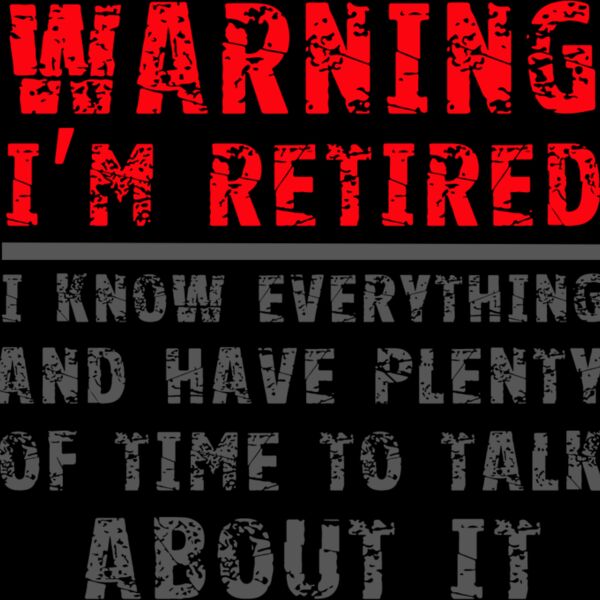 WARNING: I'm Retired Thumbnail