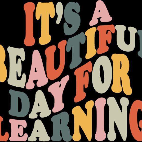 It s a Beautiful Day For Learning Thumbnail